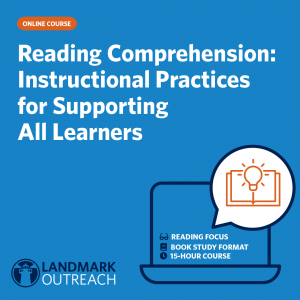 Reading Comprehension Instructional Practices for Supporting All Learners online course graphic.